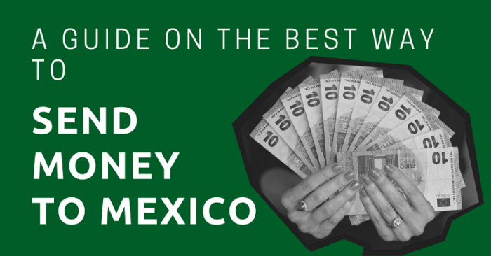 Send Money To Mexico Online Instantly Find Out the Best Way to Transfer Money to Mexico