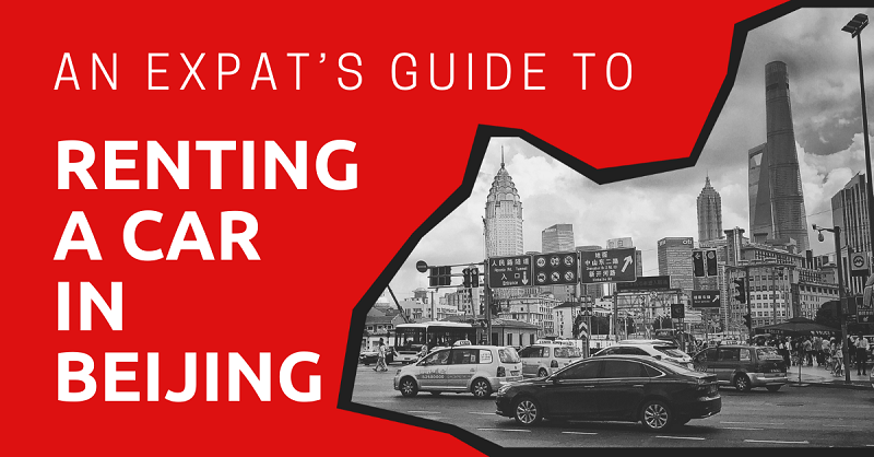 An Expat’s Guide to Renting a Car in Beijing