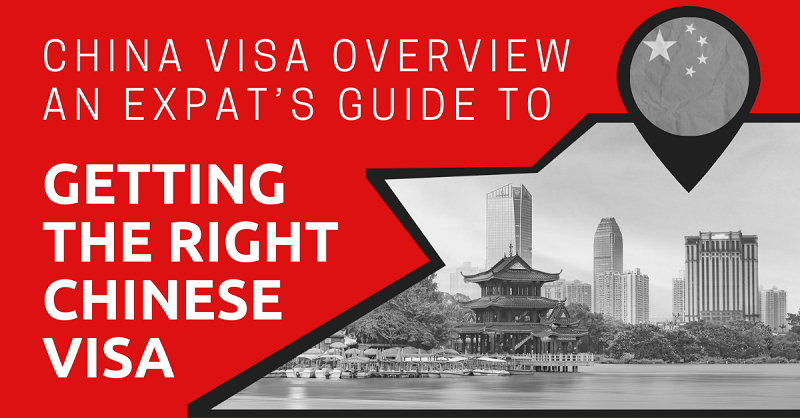 China Visa Overview - An Expat’s Guide to Getting the Right Chinese Visa
