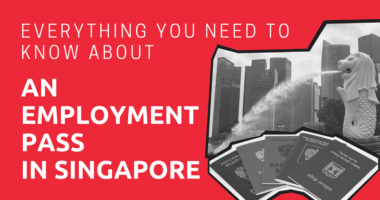 Everything You Need to Know About an Employment Pass in Singapore 