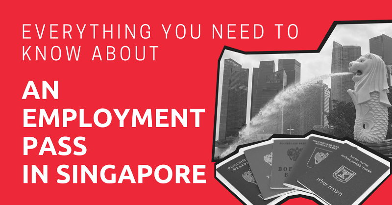 Everything You Need to Know About an Employment Pass in Singapore