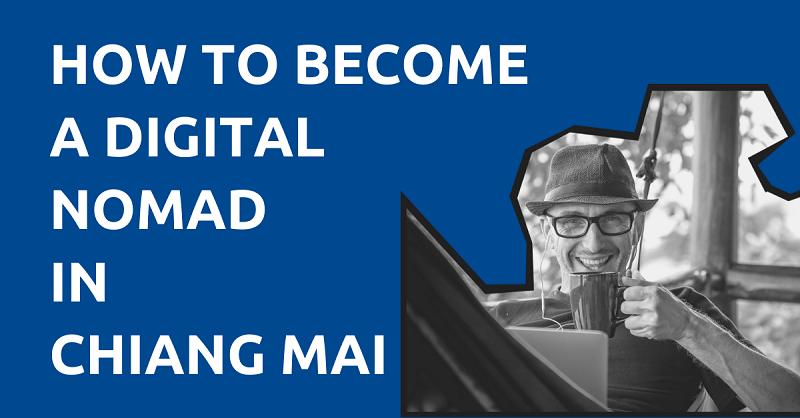 How to Become a Digital Nomad in Chiang Mai