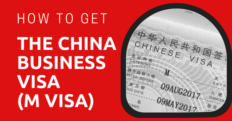 How to Get the China Business Visa (M Visa)
