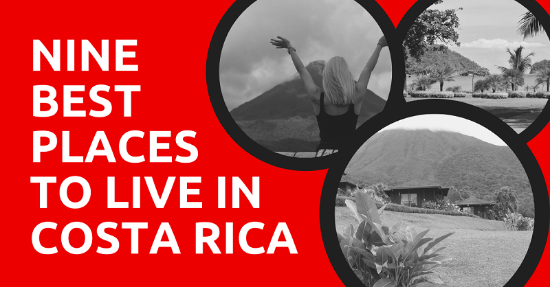 Nine Best Places to Live in Costa Rica