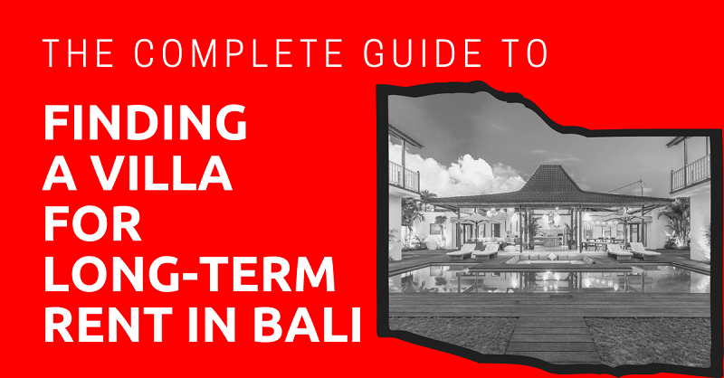 The Complete Guide to Finding a Villa for Long-Term Rent in Bali 