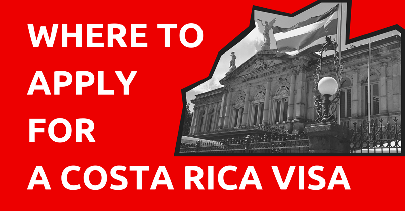 Where to Apply for a Costa Rica Visa
