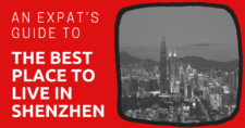 An Expat’s Guide to the Best Place to Live in Shenzhen