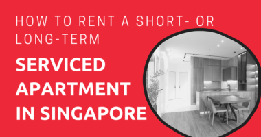 How to Rent a Short- or Long-Term Serviced Apartment in Singapore
