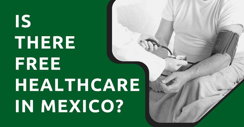 Is There Free Healthcare in Mexico