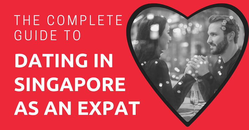 The Complete Guide to Dating in Singapore as an Expat