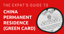 The Expat’s Guide to China Permanent Residence (Green Card)