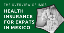 The Overview of IMSS Health Insurance For Expats in Mexico