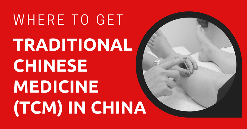 Where to Get Traditional Chinese Medicine (TCM) in China