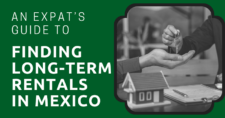 An Expat’s Guide to Finding Long-Term Rentals in Mexico