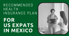 Recommended Health Insurance Plan for US Expats in Mexico
