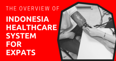The Overview of Indonesia Healthcare System for Expats