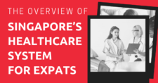 The Overview of Singapore’s Healthcare System for Expats
