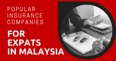 Popular Insurance Companies for Expats in Malaysia