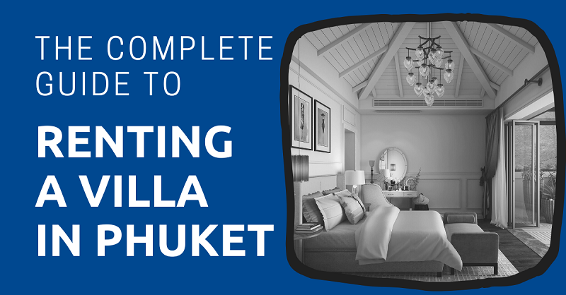 The Complete Guide to Renting a Villa in Phuket
