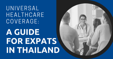 Universal Healthcare Coverage A Guide for Expats in Thailand