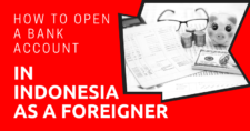 How to Open A Bank Account in Indonesia as a Foreigner 