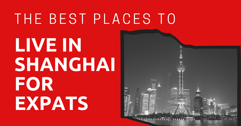 The Best Places to Live in Shanghai for Expats