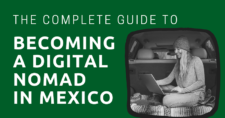 The Complete Guide to Becoming a Digital Nomad in Mexico 