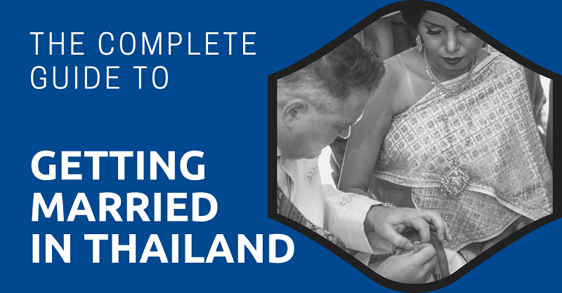 The Complete Guide to Getting Married in Thailand