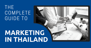 The Complete Guide to Marketing in Thailand 