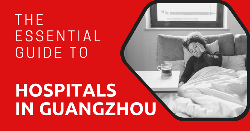 The Essential Guide to Hospitals in Guangzhou