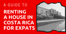 A Guide to Renting a House in Costa Rica for Expats