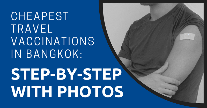 Cheapest Travel Vaccinations in Bangkok Step-By-Step With Photos