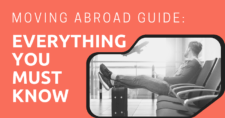 Moving Abroad Guide Everything You Must Know