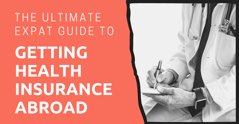 The Ultimate Expat Guide to Getting Health Insurance Abroad 