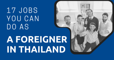 17 Jobs You Can Do as a Foreigner in Thailand