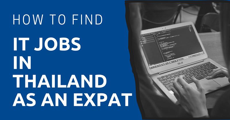 How to Find IT Jobs in Thailand as an Expat