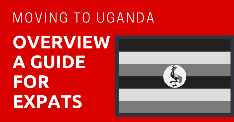 Moving to Uganda Overview a Guide for Expats