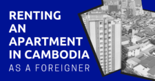 Renting an Apartment in Cambodia as a Foreigner