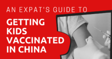 An Expat's Guide to Getting Kids Vaccinated in China