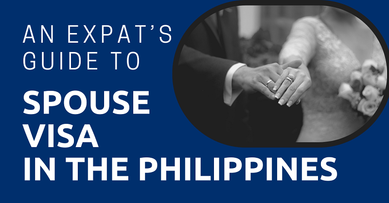 An Expat’s Guide to Spouse Visa in the Philippines