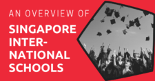 An Overview of Singapore International Schools 