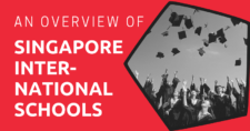 An Overview of Singapore International Schools 