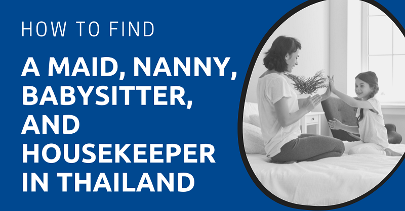 How to Find a Maid, Nanny, Babysitter, and Housekeeper in Thailand