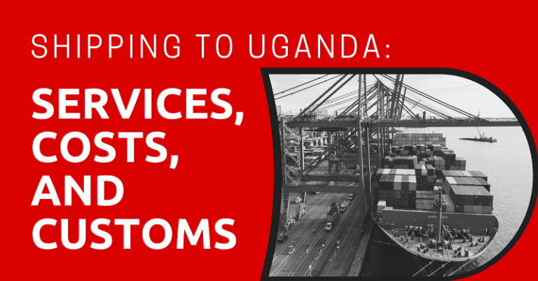 Shipping to Uganda: Services, Costs, and Customs