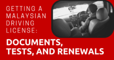 Getting a Malaysian Driving License Documents, Tests, and Renewals