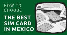 How to Choose the Best Sim Card in Mexico