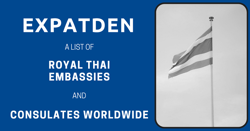 A List of Royal Thai Embassies and Consulates Worldwide