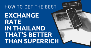 How to Get the Best Exchange Rate in Thailand That's Better than SuperRich (With Free Delivery too) 