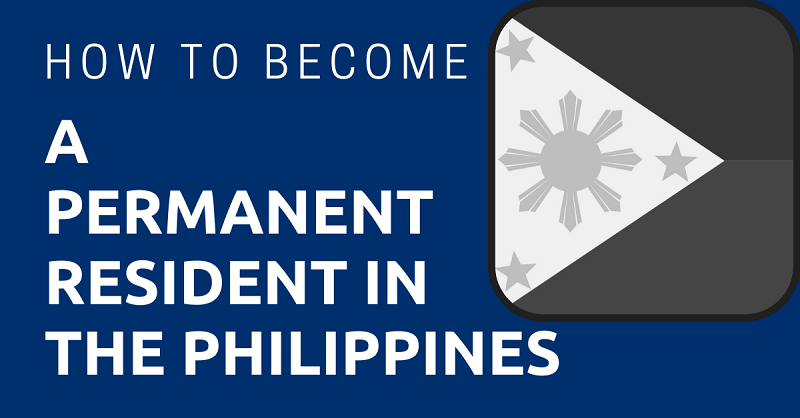 How to Become a Permanent Resident in the Philippines