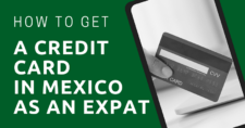 How to Get a Credit Card in Mexico as an Expat